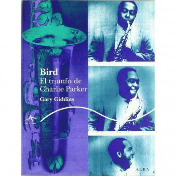 Bird: El triunfo de Charlie Parker