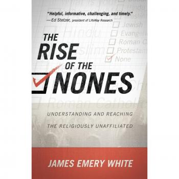 Rise of the Nones: Understanding And Reaching The Religiously Unaffiliated