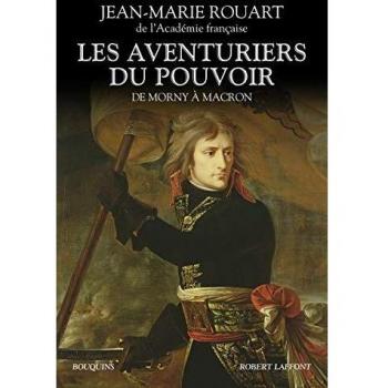 Les aventuriers du pouvoir : De Morny à Macron