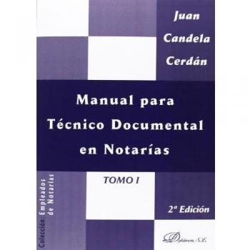 Manual para Técnico Documental en Notarías: Tomo I: 1