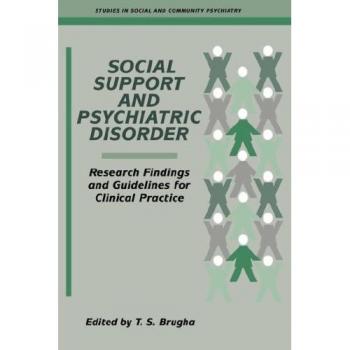 Apoyo Social en Trastornos Psiquiátricos: Hallazgos de Investigación y Guías para la Práctica Clínica (Estudios en Psiquiatría Social y Comunitaria)