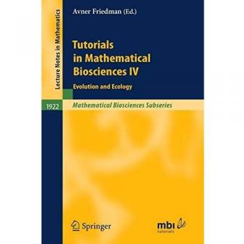 Tutorials in Mathematical Biosciences IV: Evolution and Ecology