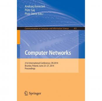 Computer Networks: 21st International Conference, CN 2014, Brunów, Poland, June 23-27, 2014. Proceedings