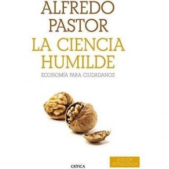 La ciencia humilde: Economía para ciudadanos