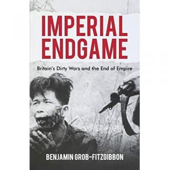 Imperial Endgame: Britain's Dirty Wars and the Fall of Empire - Historical Analysis Book