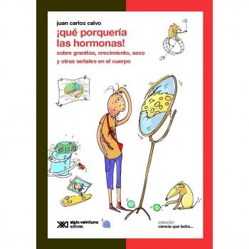 ¡Qué Porquería Las Hormonas!
