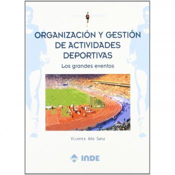 Organización y gestión de actividades deportivas: Los grandes eventos: 608