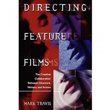 Directing Feature Films: The Creative Collaboration Between Director, Writers and Actors