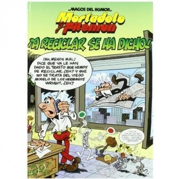 Magos del humor: Mortadelo y Filemón nº 144: ¡A reciclar se ha dicho!
