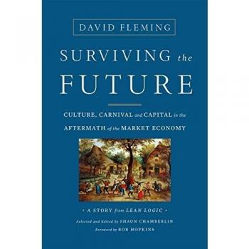 Surviving the Future: Culture, Carnival and Capital in the Aftermath of the Market Economy