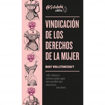 Vindicación de los derechos de la mujer - Wollstonecraft Mary