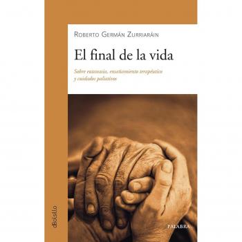 Final De La Vida, El. Sobre eutanasia, E