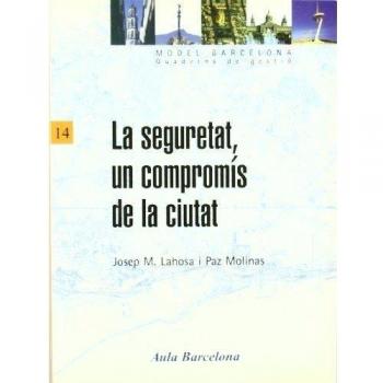 La seguretat un compromís de la ciutat