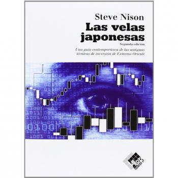 Las velas japonesas: una guía contemporánea de las antiguas técnicas de inversión de Extremo Oriente