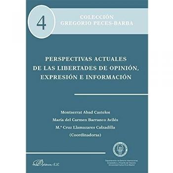 Perspectivas actuales de las libertades de opinión, expresión e información