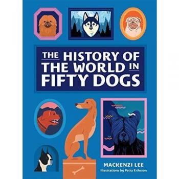 The History of the World in Fifty Dogs