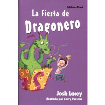 La fiesta de Dragonero - Josh Lacey