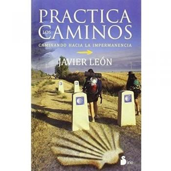 PRACTICA LOS CAMINOS: CAMINANDO HACIA LA IMPERMANENCIA