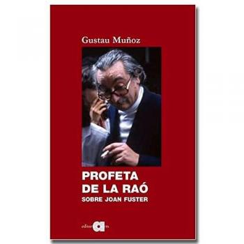 Profeta de la raó: Sobre Joan Fuster: 49 (Llibres del Contemporani