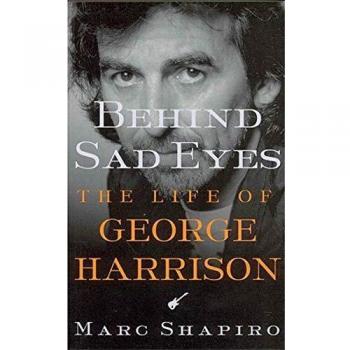 Behind Sad Eyes: The Life of George Harrison - Biography Book