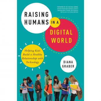 Raising Humans in a Digital World: Helping Kids Build a Healthy Relationship with Technology