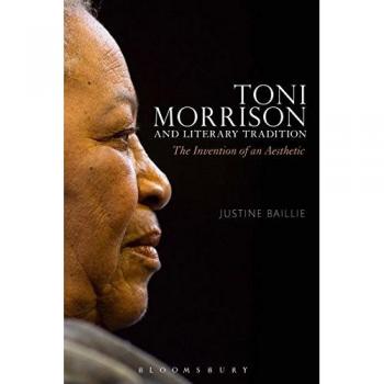 Toni Morrison and Literary Tradition: The Aesthetic Invention Analysis Book