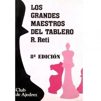 Los grandes maestros del tablero
