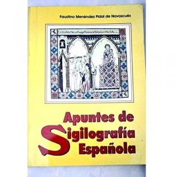 APUNTES DE SIGILOGRAFIA ESPAÑOLA