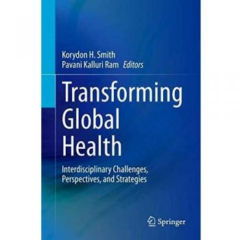 Transforming Global Health: Interdisciplinary Challenges, Perspectives, and Strategies