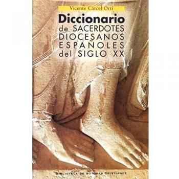 Diccionario de sacerdotes diocesanos españoles del siglo XX - Carcel Orti Vicente