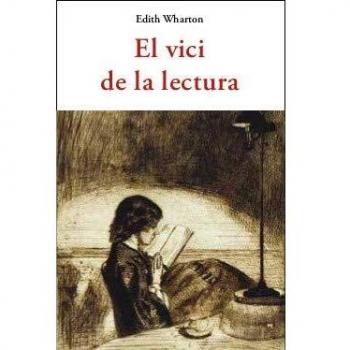 El Vici De La Lectura - Edith Wharton