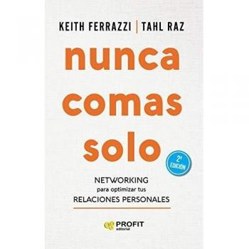 Nunca comas solo: Networking para optimizar tus relaciones personales