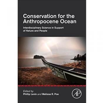 Conservation for the Anthropocene Ocean: Interdisciplinary Science in Support of Nature and People