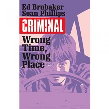 Criminal Volume 7: Wrong Place, Wrong Time