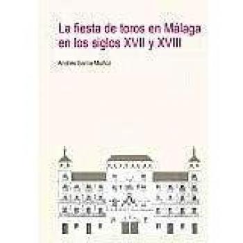 La fiesta de toros en Málaga en los siglos XVII y XVIII: 8