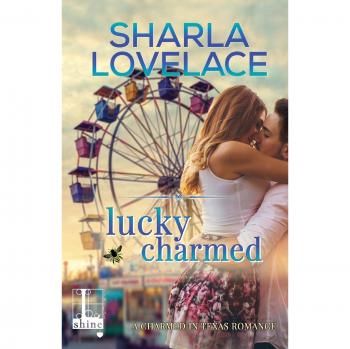 Lucky Charmed: A Romantic Fantasy Novel by Sharla Lovelace (Paperback Edition)