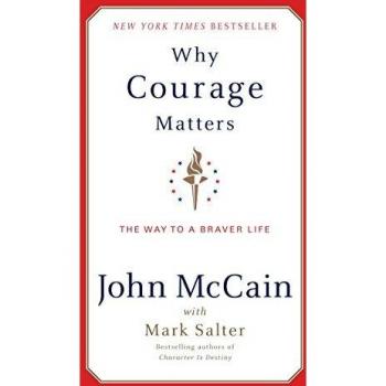 Why Courage Matters: The Way to a Braver Life