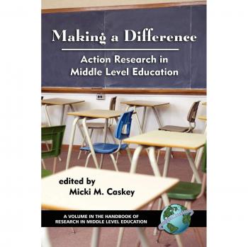 Making a Difference: Action Research Handbook for Middle Level Education (PB)