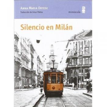 Silencio En Milán: 50 - Anna Maria Ortese