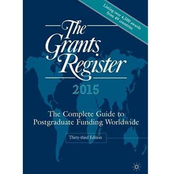 The Grants Register 2015: The Complete Guide to Postgraduate Funding Worldwide