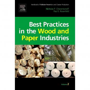 Handbook of Pollution Prevention and Cleaner Production Vol. 2: Best Practices in the Wood and Paper Industries