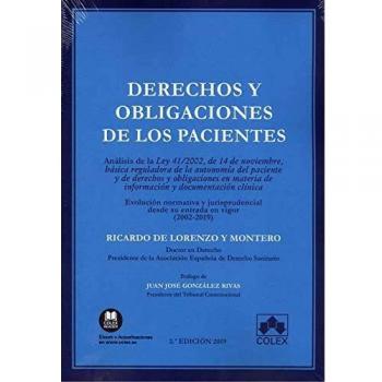Derechos y obligaciones de los pacientes: Análisis de la ley 41/2002, de 14 de noviembre, básica reguladora de autonomía de los pacientes y de los ... y documentación clínica