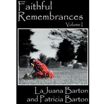 Faithful Remembrances - Volume I: A Memoir of Personal Reflections and Insights by Lajuana Barton