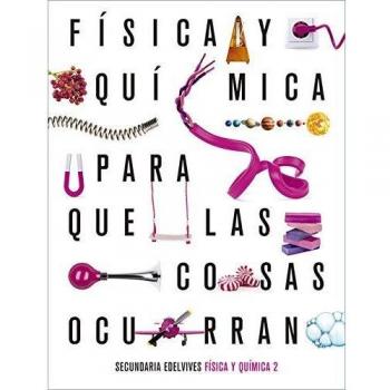 Proyecto: Para que las cosas ocurran - Física y Química 2