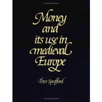 Money & its Use in Medieval Europe
