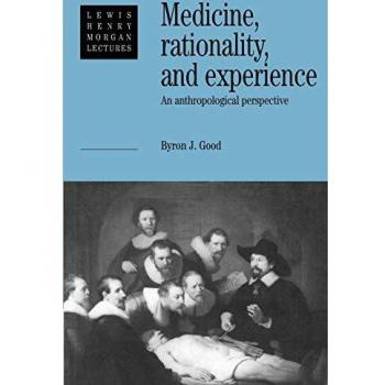 Medicina, Racionalidad y Experiencia: Una Perspectiva Antropológica