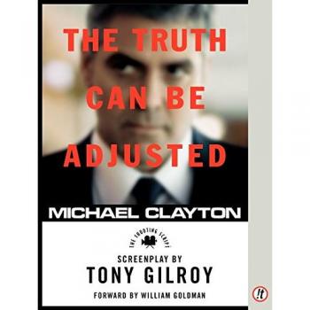 Michael Clayton: The Shooting Script