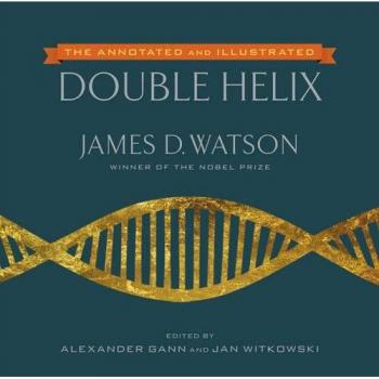 Annotated and Illustrated Double Helix, The