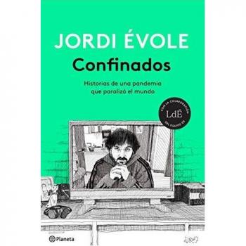 Confinados: Historias de una pandemia que paralizó el mundo - Jordi Evole