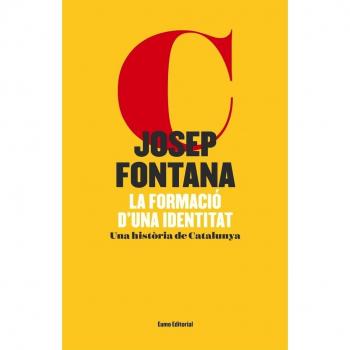 La formació d'una identitat: Una història de Catalunya - Josep Fontana Lázaro